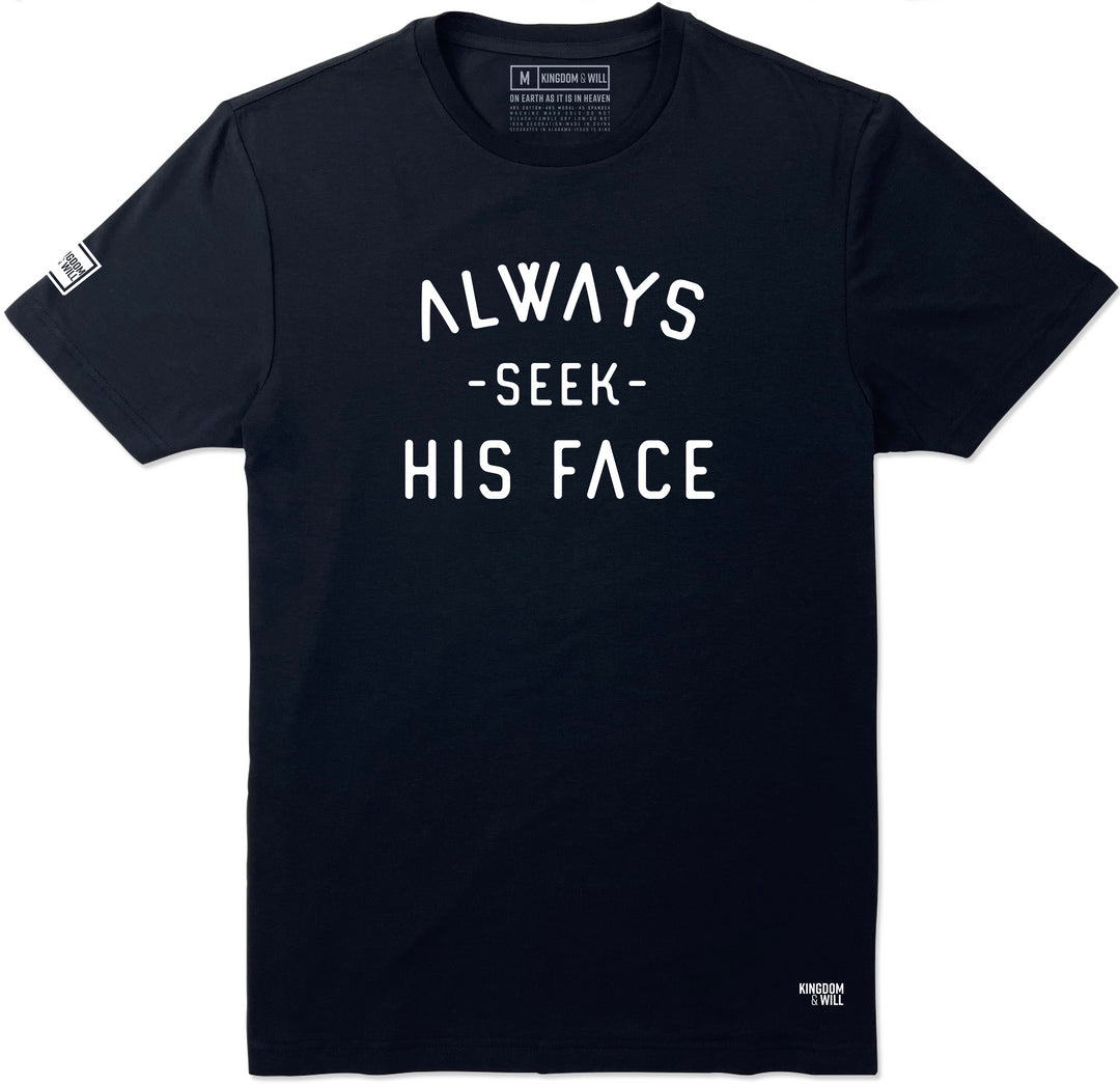 ALWAYS SEEK HIS FACE T-SHIRT (BLACK) - Kingdom & Will